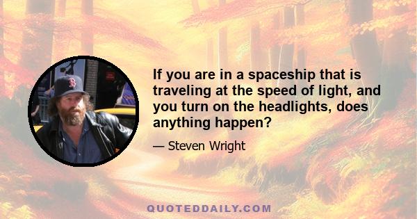 If you are in a spaceship that is traveling at the speed of light, and you turn on the headlights, does anything happen?