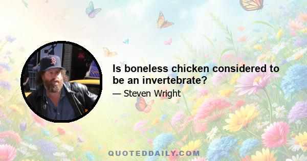 Is boneless chicken considered to be an invertebrate?