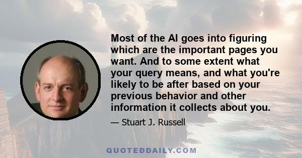 Most of the AI goes into figuring which are the important pages you want. And to some extent what your query means, and what you're likely to be after based on your previous behavior and other information it collects