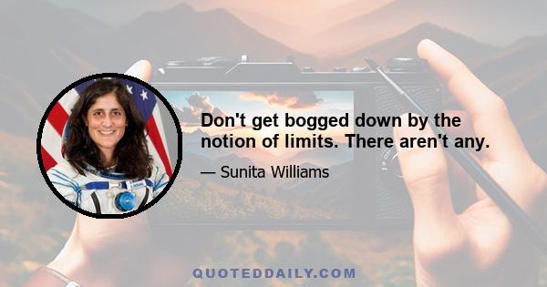 Don't get bogged down by the notion of limits. There aren't any.