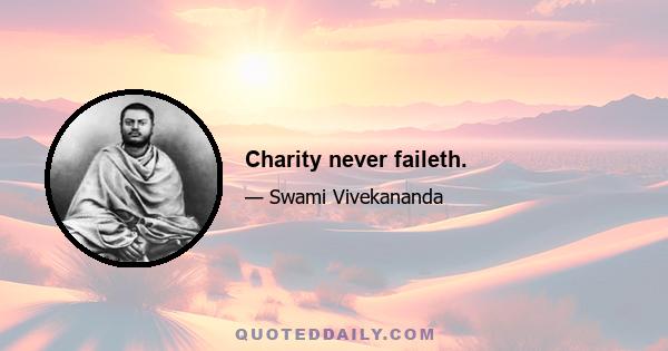 Charity never faileth.