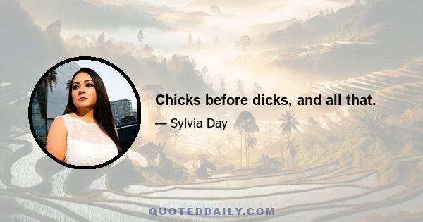 Chicks before dicks, and all that.