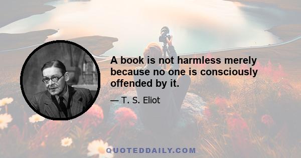 A book is not harmless merely because no one is consciously offended by it.