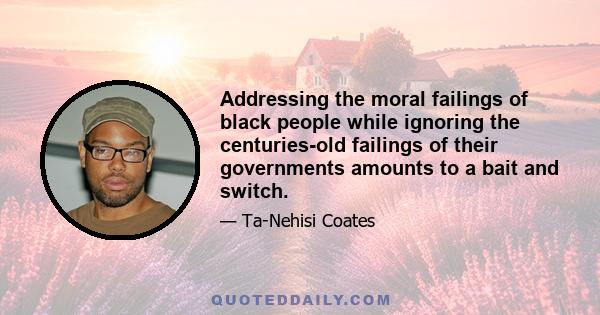 Addressing the moral failings of black people while ignoring the centuries-old failings of their governments amounts to a bait and switch.