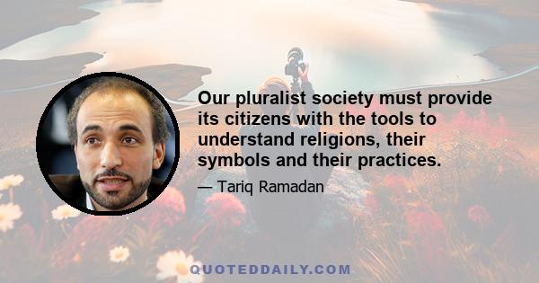 Our pluralist society must provide its citizens with the tools to understand religions, their symbols and their practices.