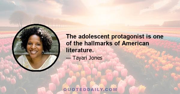 The adolescent protagonist is one of the hallmarks of American literature.