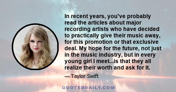 In recent years, you've probably read the articles about major recording artists who have decided to practically give their music away, for this promotion or that exclusive deal. My hope for the future, not just in the