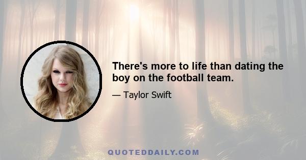 There's more to life than dating the boy on the football team.