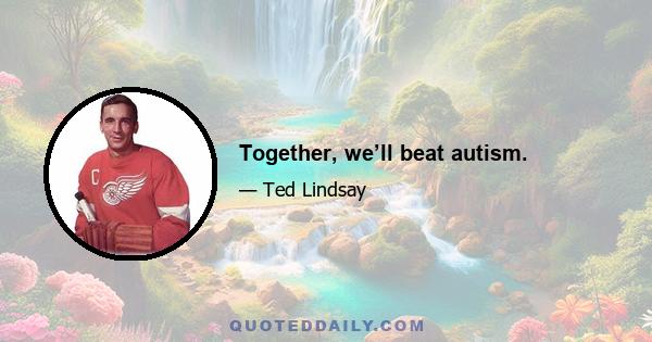 Together, we’ll beat autism.