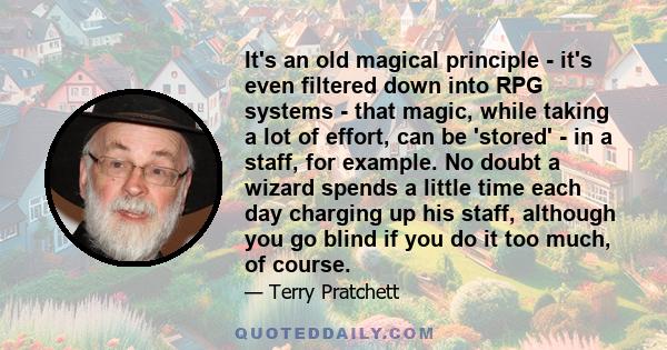 It's an old magical principle - it's even filtered down into RPG systems - that magic, while taking a lot of effort, can be 'stored' - in a staff, for example. No doubt a wizard spends a little time each day charging up 