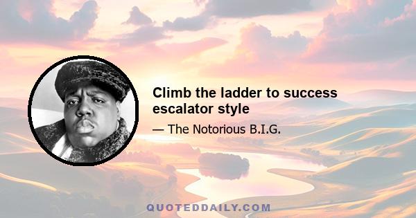 Climb the ladder to success escalator style