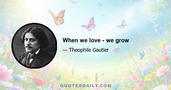 When we love - we grow