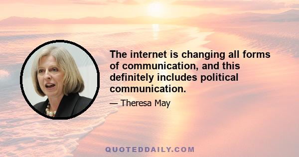 The internet is changing all forms of communication, and this definitely includes political communication.