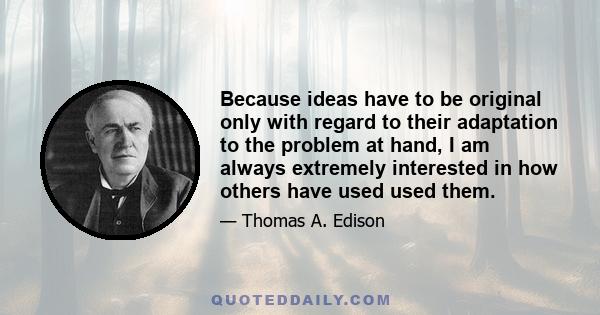 Because ideas have to be original only with regard to their adaptation to the problem at hand, I am always extremely interested in how others have used used them.