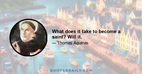 What does it take to become a saint? Will it.