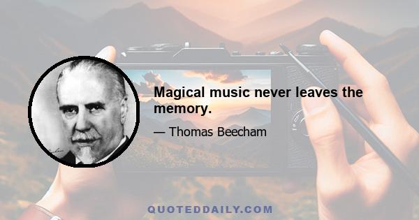 Magical music never leaves the memory.