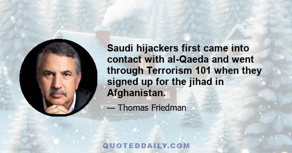 Saudi hijackers first came into contact with al-Qaeda and went through Terrorism 101 when they signed up for the jihad in Afghanistan.