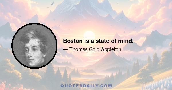 Boston is a state of mind.