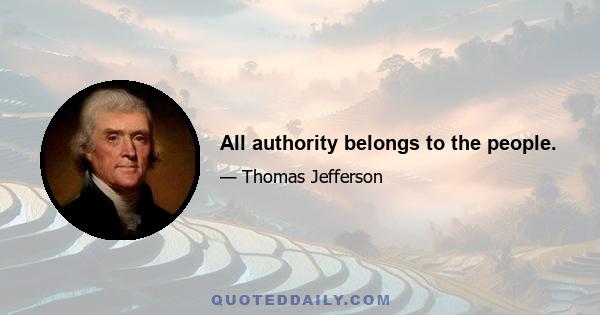 All authority belongs to the people.