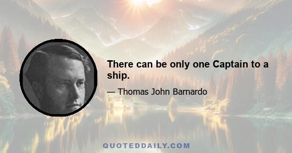 There can be only one Captain to a ship.