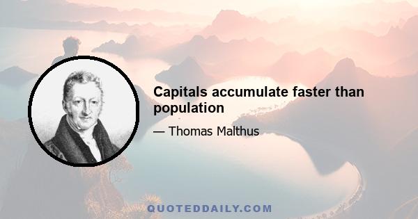 Capitals accumulate faster than population