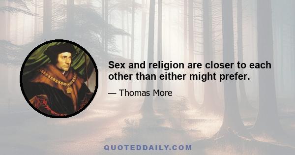 Sex and religion are closer to each other than either might prefer.