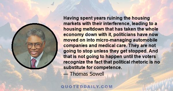 Having spent years ruining the housing markets with their interference, leading to a housing meltdown that has taken the whole economy down with it, politicians have now moved on into micro-managing automobile companies 