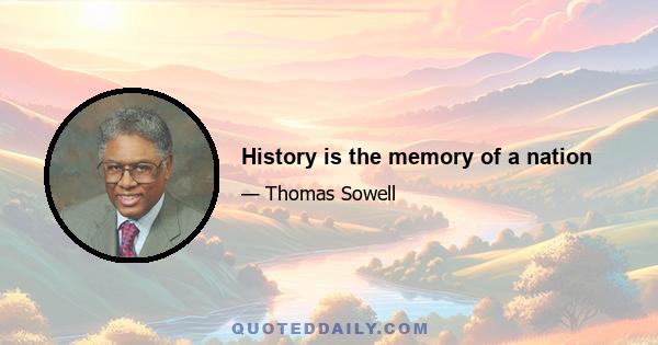 History is the memory of a nation