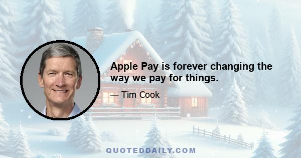 Apple Pay is forever changing the way we pay for things.