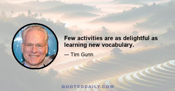 Few activities are as delightful as learning new vocabulary.