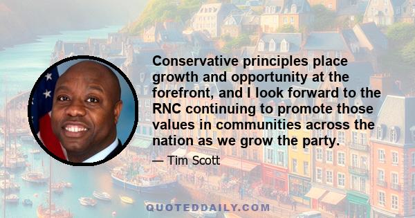 Conservative principles place growth and opportunity at the forefront, and I look forward to the RNC continuing to promote those values in communities across the nation as we grow the party.