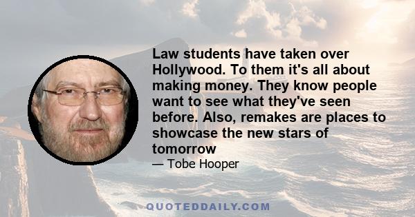 Law students have taken over Hollywood. To them it's all about making money. They know people want to see what they've seen before. Also, remakes are places to showcase the new stars of tomorrow