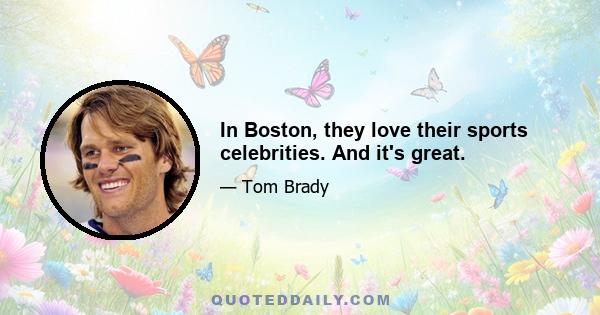 In Boston, they love their sports celebrities. And it's great.