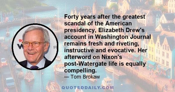 Forty years after the greatest scandal of the American presidency, Elizabeth Drew's account in Washington Journal remains fresh and riveting, instructive and evocative. Her afterword on Nixon's post-Watergate life is