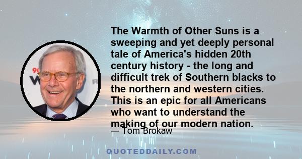 The Warmth of Other Suns is a sweeping and yet deeply personal tale of America's hidden 20th century history - the long and difficult trek of Southern blacks to the northern and western cities. This is an epic for all