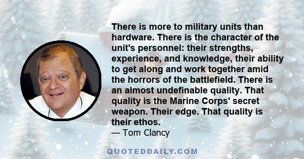 There is more to military units than hardware. There is the character of the unit's personnel: their strengths, experience, and knowledge, their ability to get along and work together amid the horrors of the