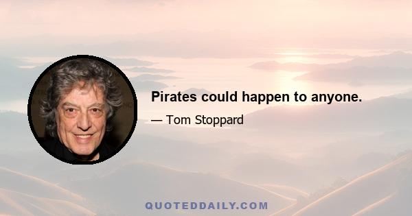 Pirates could happen to anyone.