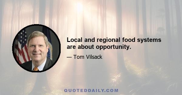 Local and regional food systems are about opportunity.