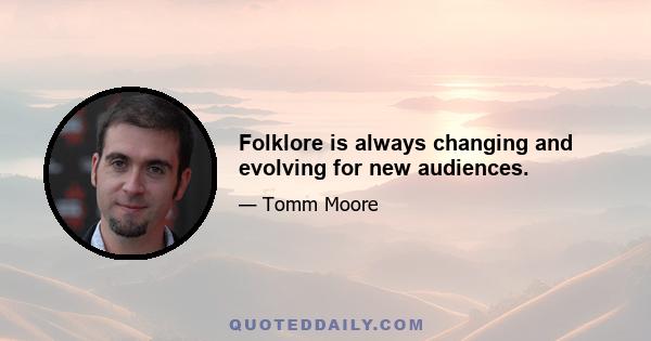 Folklore is always changing and evolving for new audiences.