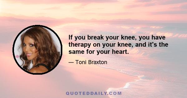 If you break your knee, you have therapy on your knee, and it's the same for your heart.