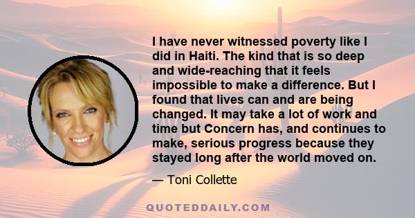 I have never witnessed poverty like I did in Haiti. The kind that is so deep and wide-reaching that it feels impossible to make a difference. But I found that lives can and are being changed. It may take a lot of work