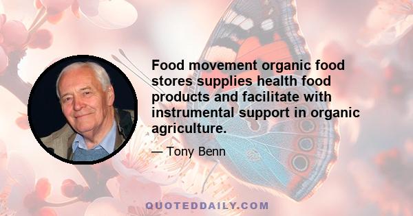 Food movement organic food stores supplies health food products and facilitate with instrumental support in organic agriculture.