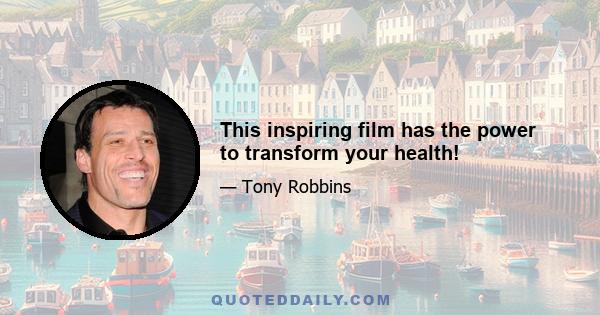 This inspiring film has the power to transform your health!