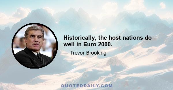 Historically, the host nations do well in Euro 2000.