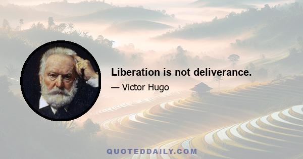 Liberation is not deliverance.