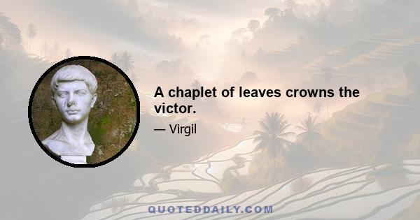 A chaplet of leaves crowns the victor.