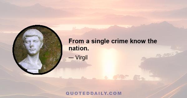 From a single crime know the nation.