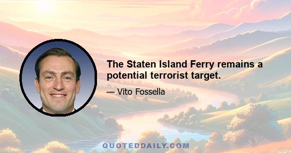 The Staten Island Ferry remains a potential terrorist target.