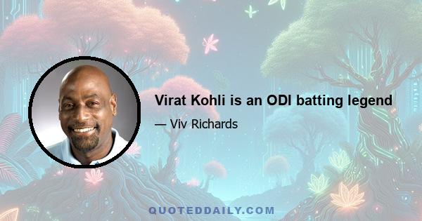 Virat Kohli is an ODI batting legend