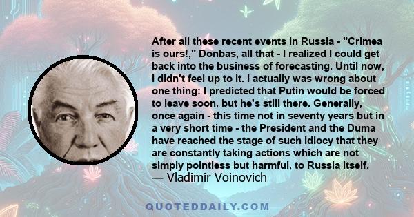 After all these recent events in Russia - Crimea is ours!, Donbas, all that - I realized I could get back into the business of forecasting. Until now, I didn't feel up to it. I actually was wrong about one thing: I